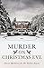 Murder on Christmas Eve: Classic Mysteries for the Festive Season