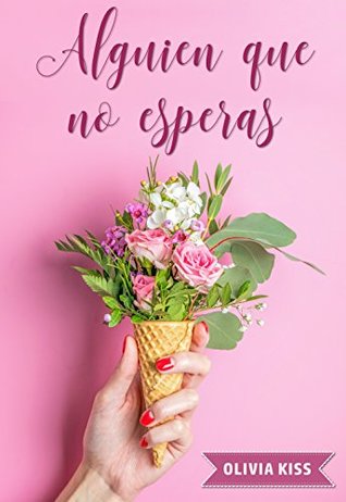 Alguien que no esperas (Spanish Edition)