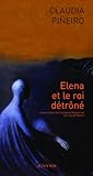 Elena et le roi dêtroné by Claudia Piñeiro