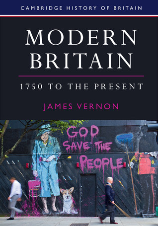 Modern Britain, 1750 to the Present (Kindle Edition)