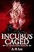 Incubus Caged (The Incubus,...