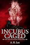 Incubus Caged