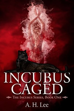 Incubus Caged (The Incubus, #1)