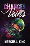 Changes In His Veins (Part 1) (Volume 1) Changes In His Veins (Part 1) (Volume 1)