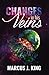 Changes In His Veins (Part 1) (Volume 1)