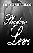 Shadow Love Book One