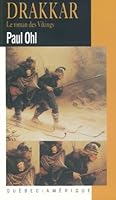 Drakkar Le Roman Des Vikings By Paul Ohl