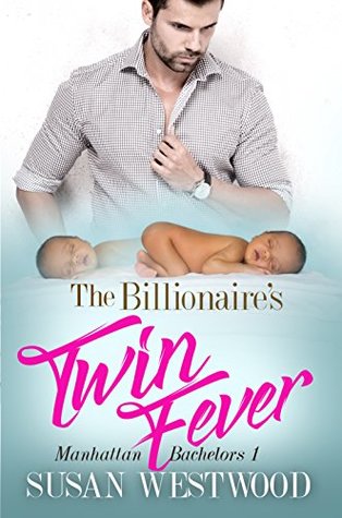 The Billionaire's Twin Fever (Manhattan Bachelors #1)