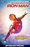 Invincible Iron Man by Brian Michael Bendis Invincible Iron Man by Brian Michael Bendis