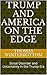 Trump and America on the Edge by Thomas Winterbottom