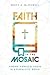 Faith in the Mosaic by Bruce A. McDowell