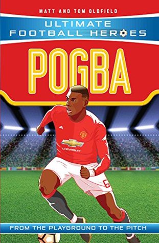 Ultimate Football Heroes: Pogba (Top Ballers 10): Collect them all!