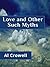 Love and Other Such Myths by Al Crowell