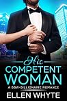 His Competent Woman (British Billionaire Boss #1) His Competent Woman
