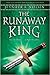 The Runaway King by Jennifer A. Nielsen The Runaway King by Jennifer A. Nielsen