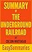 Summary of The Underground Railroad by Colson Whitehead - Con... by EasySummaries Books
