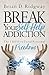 Break Your Self-Help Addiction by Brian D Ridgway