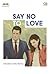 Say No To Love by Wiwien Wintarto Say No To Love by Wiwien Wintarto