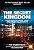 The Secret Kingdom: Your Path to Peace, Love, and Financial Security