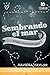 Sembrando el mar (Vidas fracturadas nº 1) (Spanish Edition)
