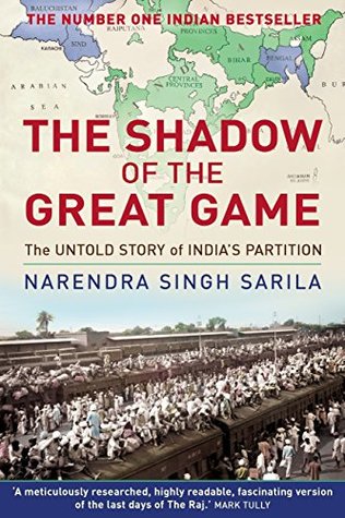 The Shadow of the Great Game: The Untold Story of India's Partition