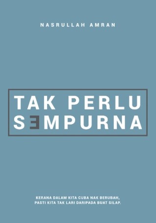 Tak Perlu Sempurna
