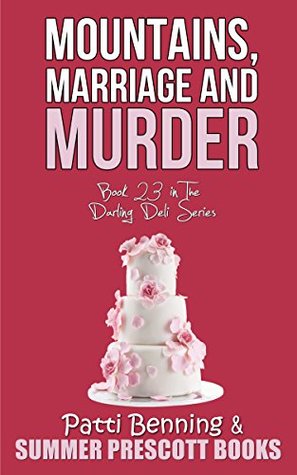 Mountains, Marriage and Murder (Darling Deli #23)
