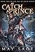To Catch a Prince (Age of G...
