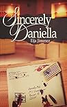 Sincerely Daniella by Eija Jimenez