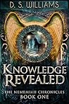Knowledge Revealed (The Nememiah Chronicles #1)