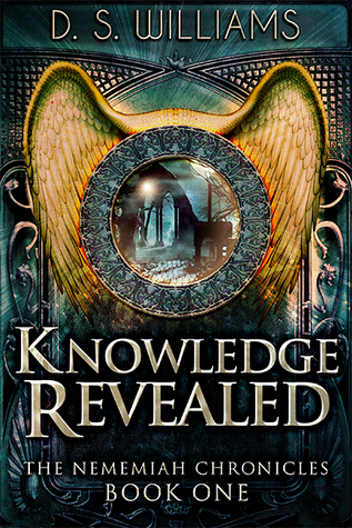 Knowledge Revealed (The Nememiah Chronicles #1)