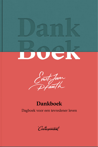 Dankboek. Dagboek voor een tevredener leven