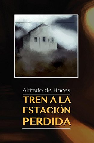 Tren a la estación perdida (Spanish Edition)