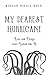 My Dearest Hurricane: Love and Things that Looked like It