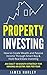Property Investing: Build Y...