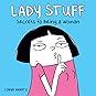 Lady Stuff: Secrets to Being a Woman Lady Stuff: Secrets to Being a Woman