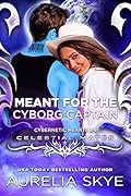 Meant For The Cyborg Captain