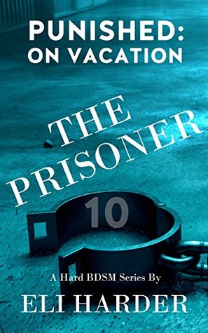 The Prisoner; Punished: On Vacation (The Prisoner #10)