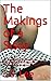 The Makings of a Sissy: 15 Tantalizing Stories About Humiliation, Feminization, Cuckold, Tranny Mistresses, And More