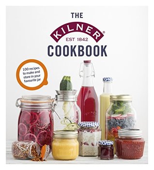 The Kilner Cookbook (Kindle Edition)