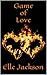 Game of Love by Elle Jackson