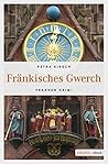 Fränkisches Gwerch (Paula Steiner, #7) Fränkisches Gwerch (Paula Steiner, #7)