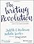 The Writing Revolution: A Guide To Advancing Thinking Through Writing In All Subjects and Grades