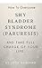 How To Overcome Shy Bladder Syndrome (Paruresis) And Take Ful... by Leon Roberno
