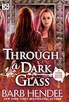 Through a Dark Glass by Barb Hendee