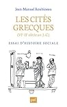 Les cités grecques (VIe-IIe siècle av. J.-C.). Essai d'histoire sociale