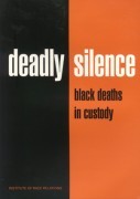 Deadly Silence: Black Deaths in Custody