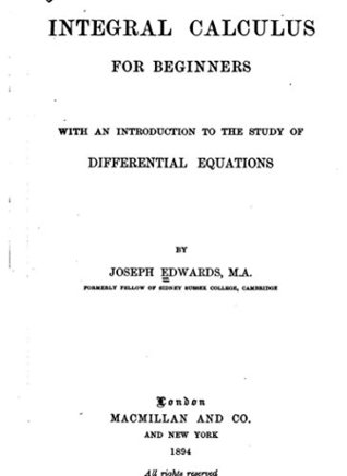 Integral Calculus For Beginners Joseph Edwards