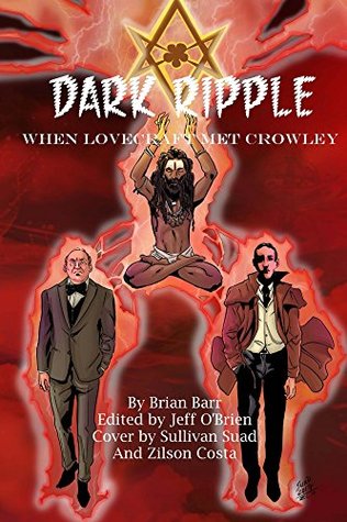 Dark Ripple: When Lovecraft Met Crowley (Kindle Edition)