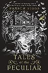 Tales of the Peculiar by Ransom Riggs